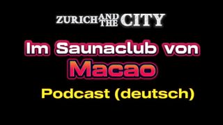 Klub Telanjang Di Macao (china) – Podcast Mesum Berbahasa Jerman
