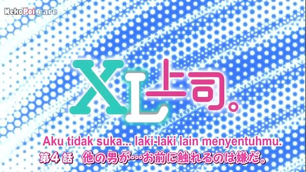 Nonton Xl Joushi Episode 4, Sub Indo, Adegan Panas Bikin Mules